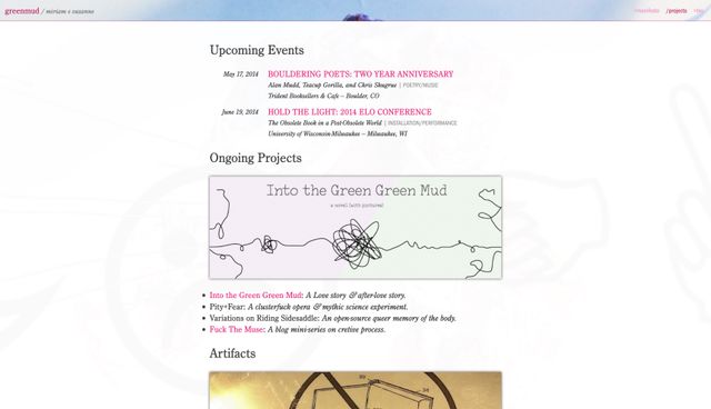 Screenshot project page
with white background,
black text, and pink links in Baskerville.
Top left a home link titled GreenMud, and my name.
Top right nav for manifesto, projects, and bio.
Headings for upcoming events,
ongoing projects,
and artifacts.